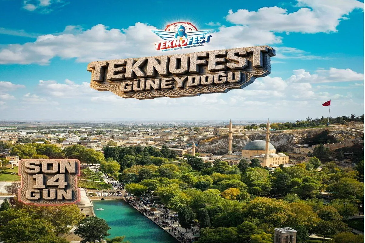 TEKNOFEST Güneydoğu Şanlıurfa’da